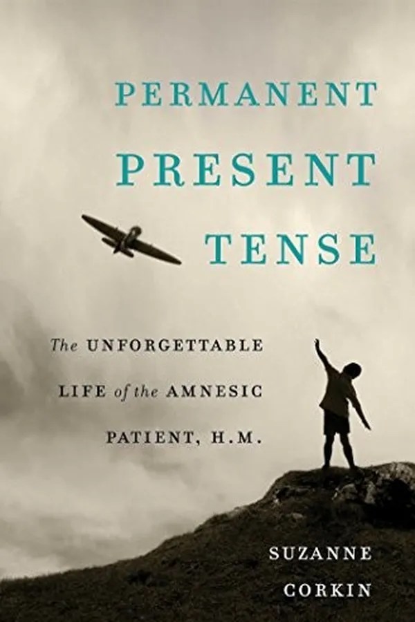 Capa de Permanent Present Tense: The Unforgettable Life of the Amnesic Patient, H. M.