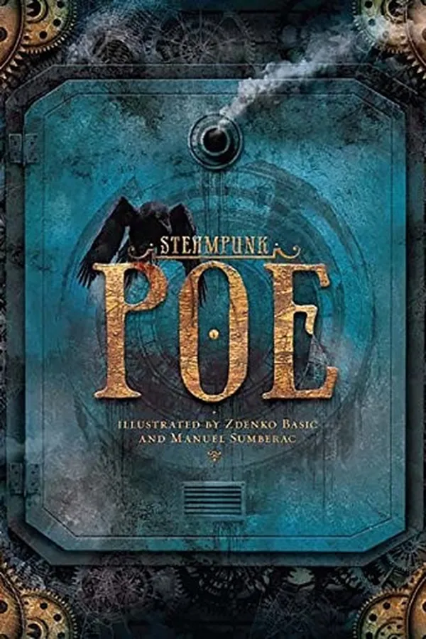Capa de Steampunk Poe (Balloon-Hoax / Bells / City in the Sea / Conqueror Worm / Dream Within a Dream / Fall of the House of Usher / Masque of the Red Death / Murders in the Rue Morgue / Raven / Spectacles / System of Dr. Tarr and Prof. Fether / Tell-Tale Heart / To Helen)