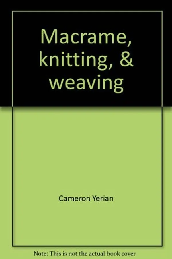 Cover of Macrame, knitting, & weaving