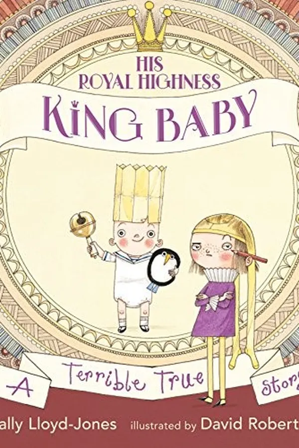 Capa de His Royal Highness, King Baby: A Terrible True Story