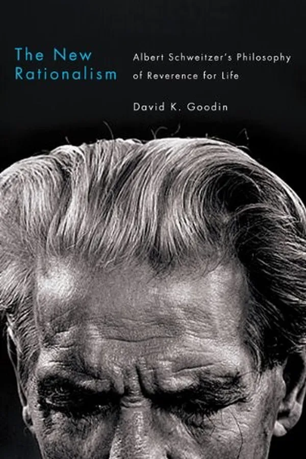 Capa de The New Rationalism: Albert Schweitzer's Philosophy of Reverence for Life