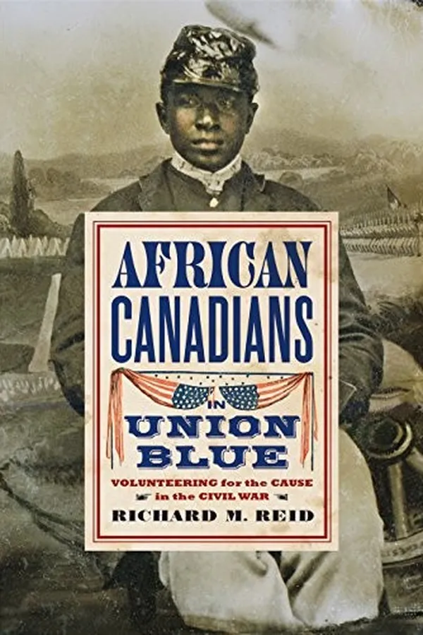 Capa de African Canadians in Union Blue: Volunteering for the Cause in America's Civil War, Updated Edition (Studies in Canadian Military History Series)