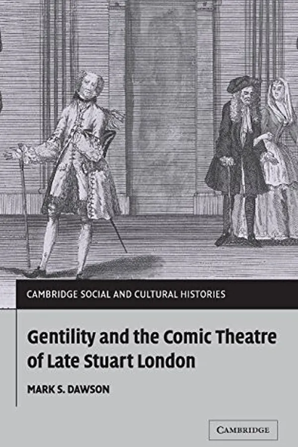 Capa de Gentility and the comic theatre of late Stuart London