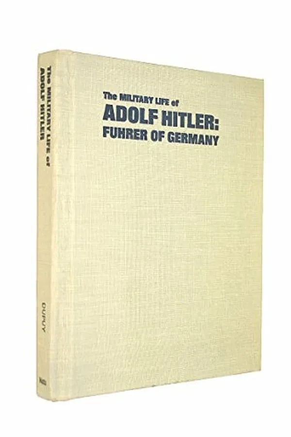 Capa de The military life of Adolf Hitler, Führer of Germany