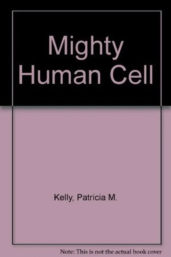 Cover of The mighty human cell