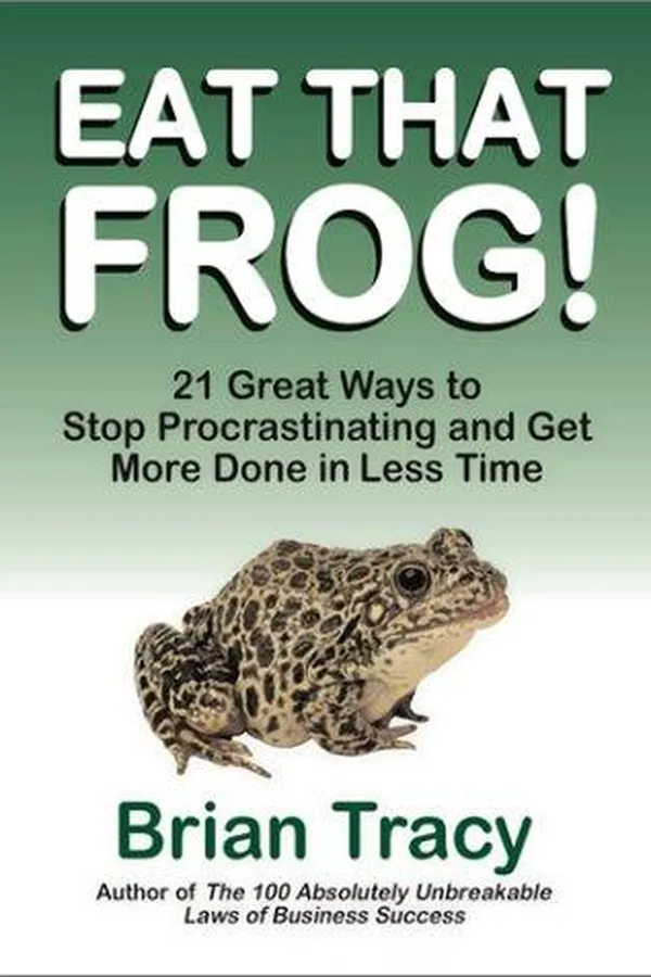 Capa de Eat That Frog! 21 Great Ways to Stop Procrastinating and Get More Done in Less Time