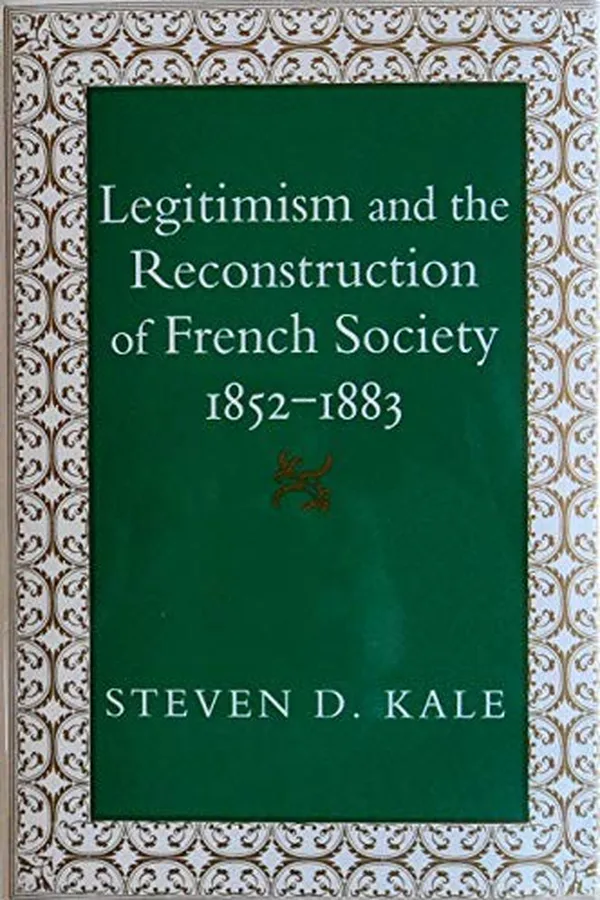 Capa de Legitimism and the reconstruction of French society, 1852-1883