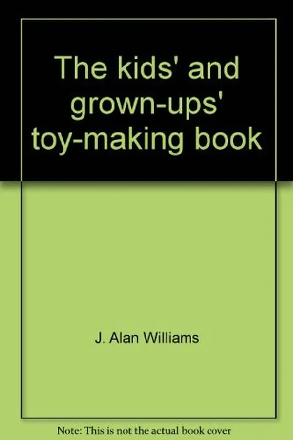 Capa de The kids' and grown-ups' toy-making book
