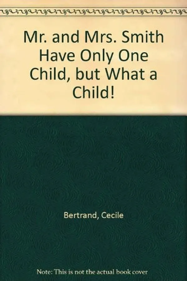 Capa de Mr. and Mrs. Smith have only one child, but what a child!