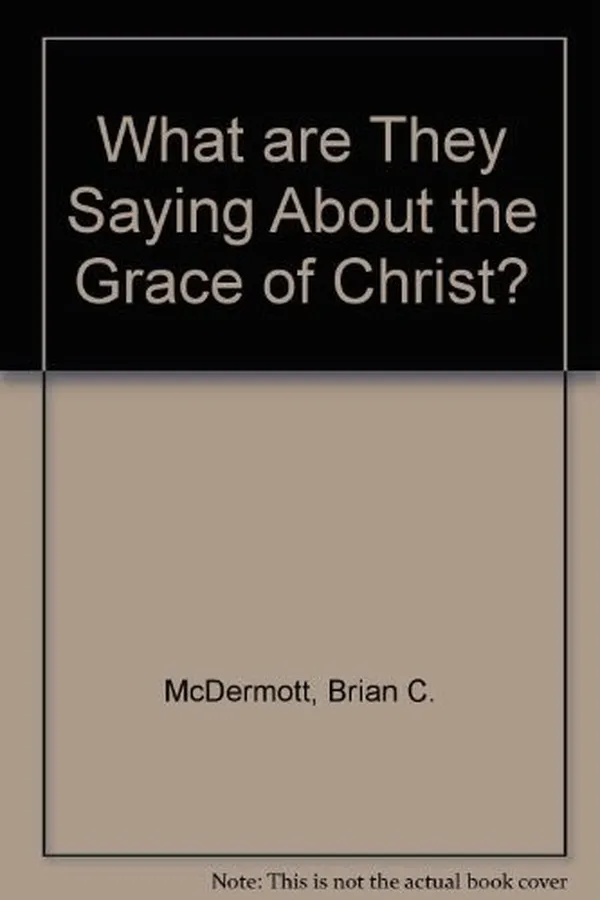Capa de What are they saying about the grace of Christ?