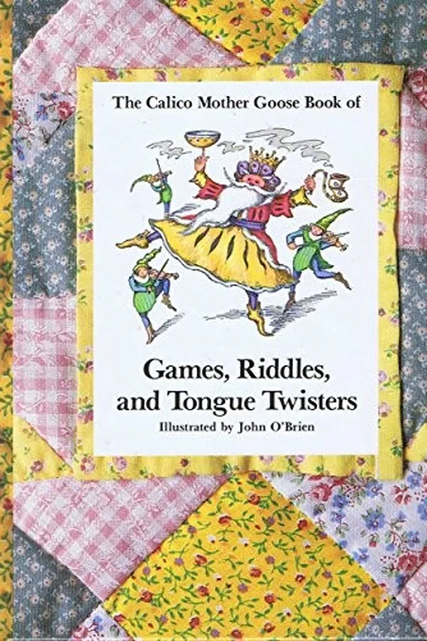 Capa de The Calico Mother Goose book of games, riddles, and tongue twisters