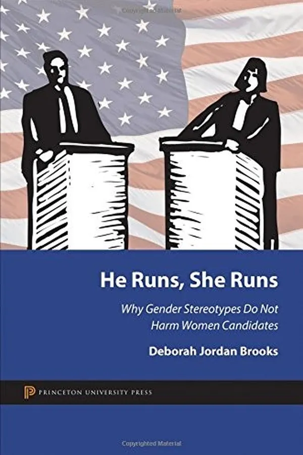 Capa de He Runs, She Runs: Why Gender Stereotypes Do Not Harm Women Candidates