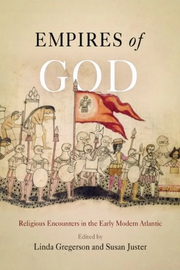 Capa de Empires of God: Religious Encounters in the Early Modern Atlantic
