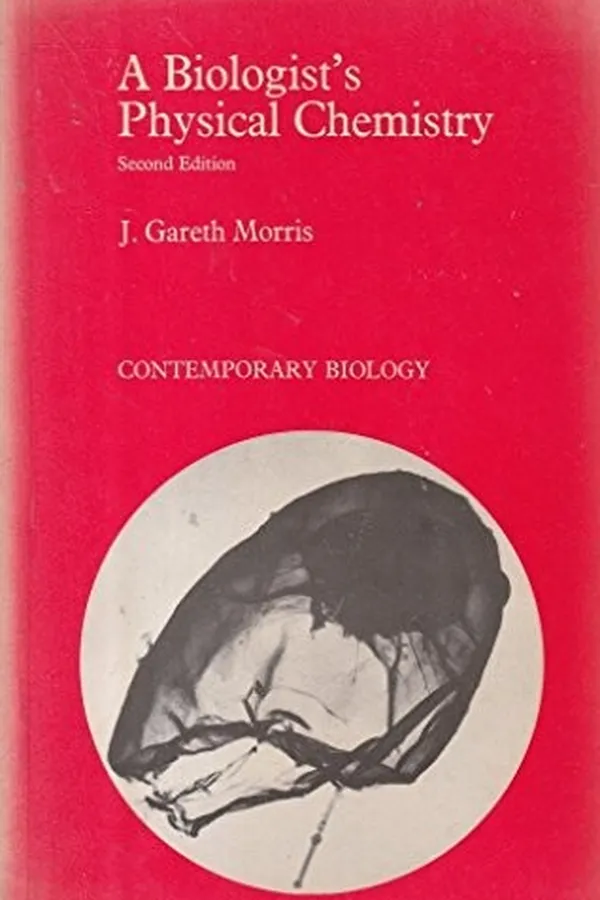 Cover of A biologist's physical chemistry