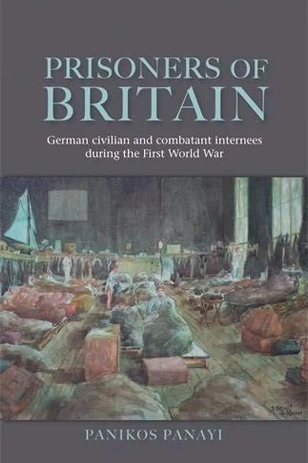 Capa de Prisoners of Britain: German civilian and combatant internees during the First World War