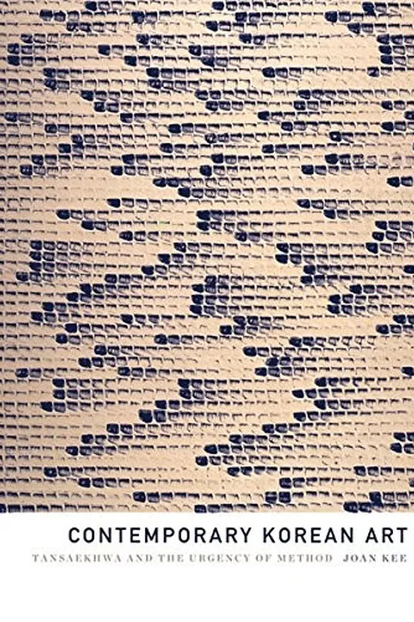 Capa de Contemporary Korean Art: Tansaekhwa and the Urgency of Method