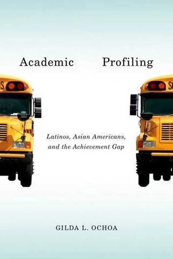 Capa de Academic Profiling: Latinos, Asian Americans, and the Achievement Gap