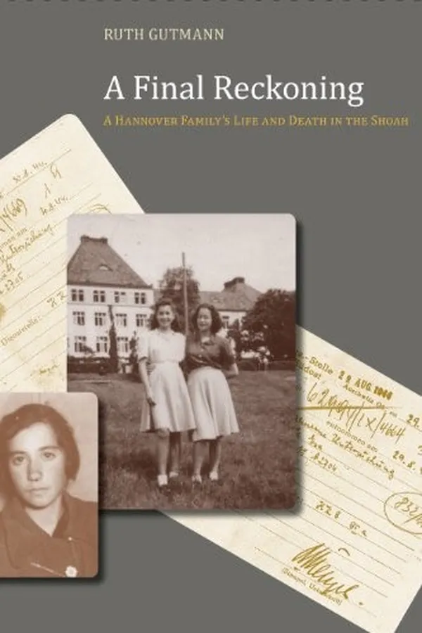 Capa de A Final Reckoning: A Hannover Family's Life and Death in the Shoah (Judaic Studies Series)
