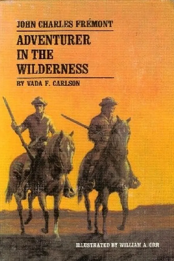 Capa de John Charles Frémont: adventurer in the wilderness