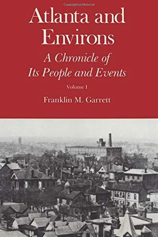 Capa de Atlanta and Environs: A Chronicle of Its People and Events (Volume One)