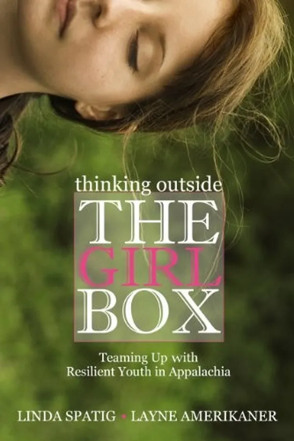Capa de Thinking Outside the Girl Box: Teaming Up with Resilient Youth in Appalachia (Race, Ethnicity and Gender in Appalachia)