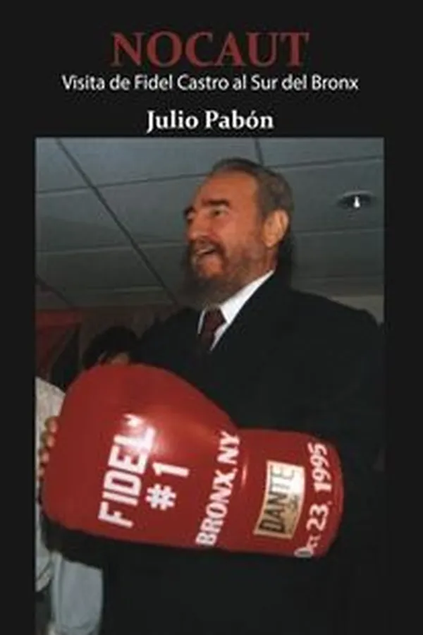 Capa de Nocaut. Visita de Fidel Castro al Sur del Bronx