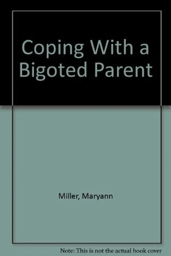 Capa de Coping with a bigoted parent