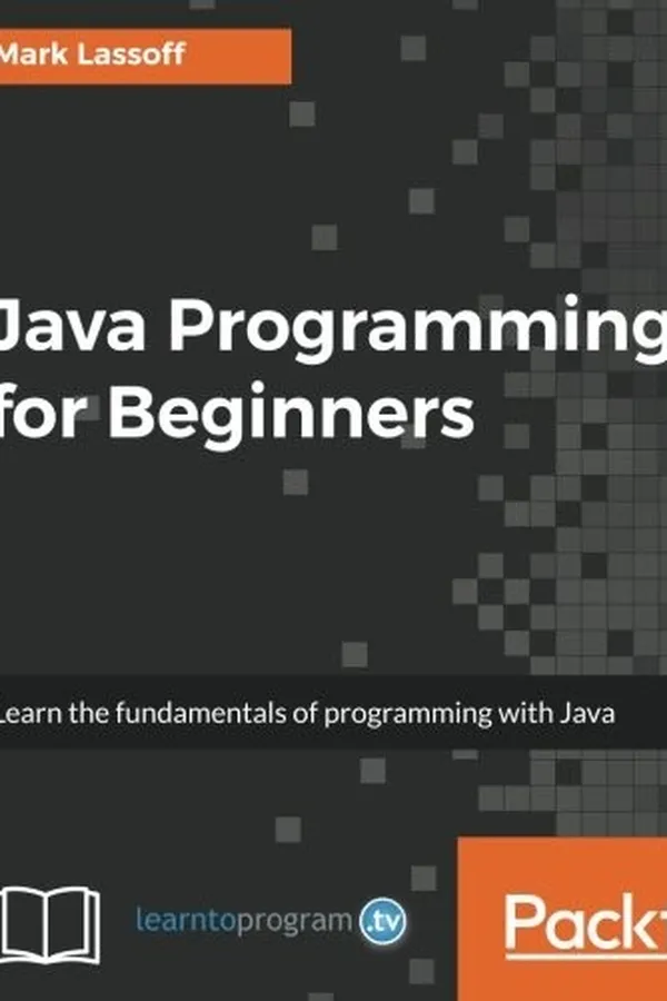 Capa de Java Programming for Beginners: Learn the fundamentals of programming with Java