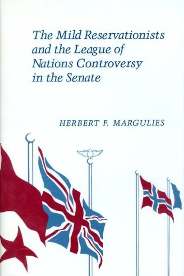 Capa de The mild reservationists and the League of Nations controversy in the Senate
