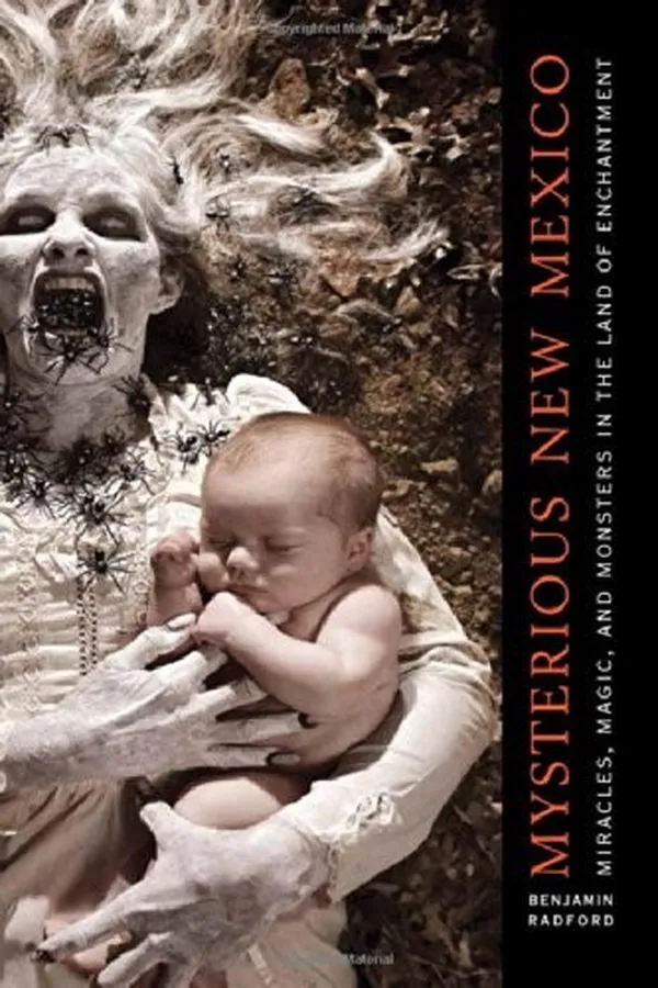 Capa de Mysterious New Mexico: Miracles, Magic, and Monsters in the Land of Enchantment