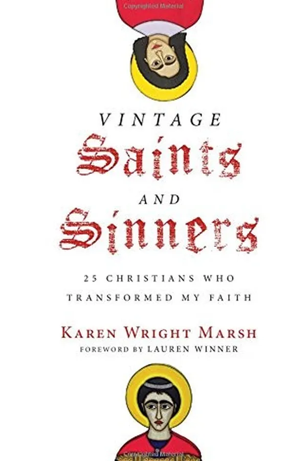 Capa de Vintage Saints and Sinners: 25 Christians Who Transformed My Faith