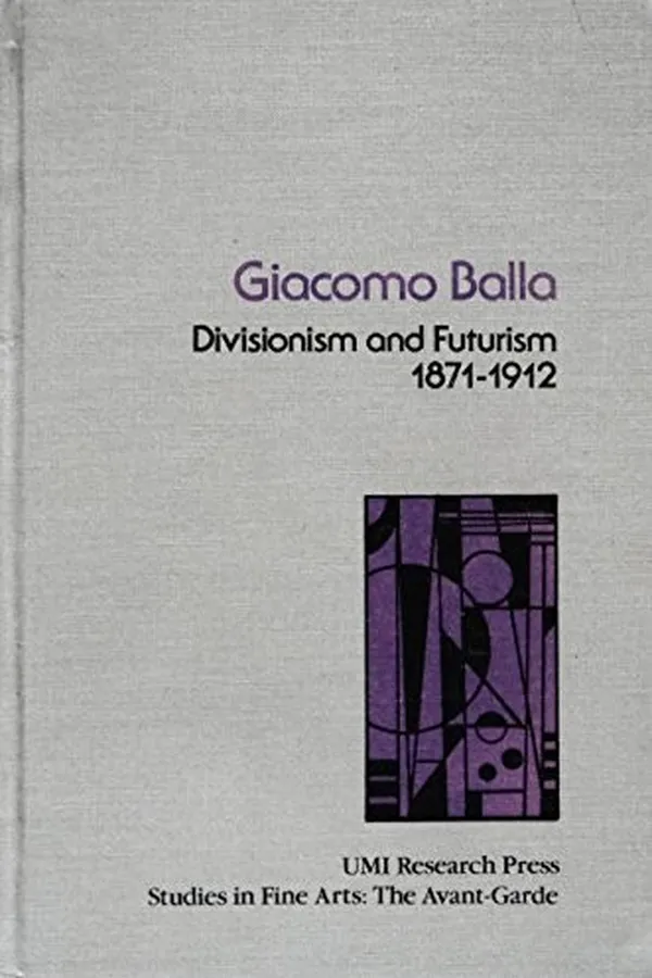 Capa de Giacomo Balla, divisionism and futurism, 1871-1912