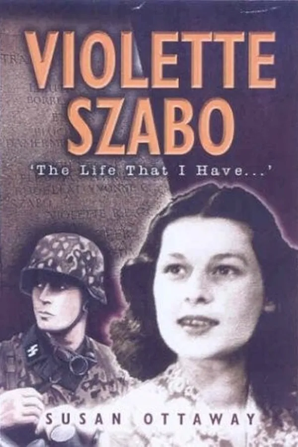 Capa de Violette Szabo : The Life That I Have