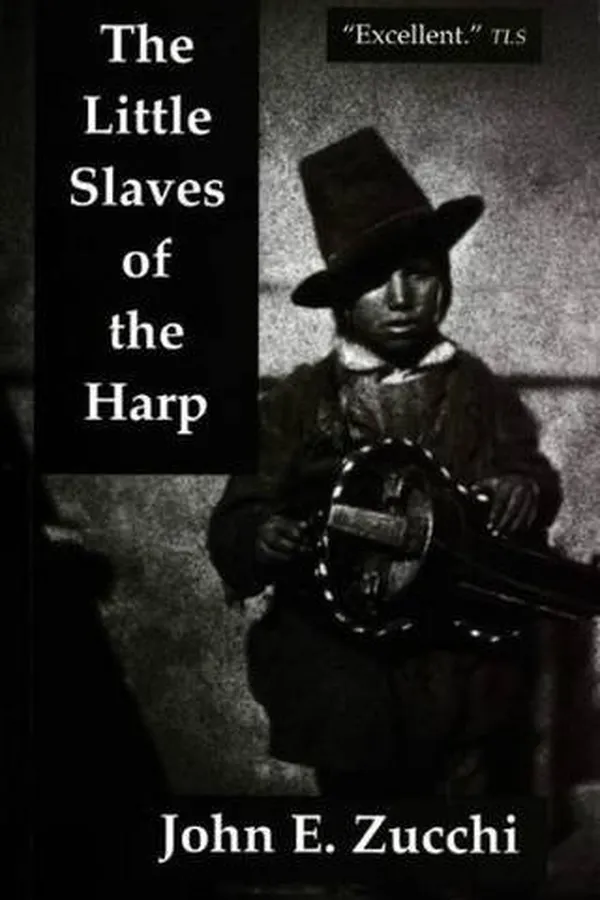 Capa de Little Slaves of the Harp: Italian Child Street Musicians in Nineteenth-century France