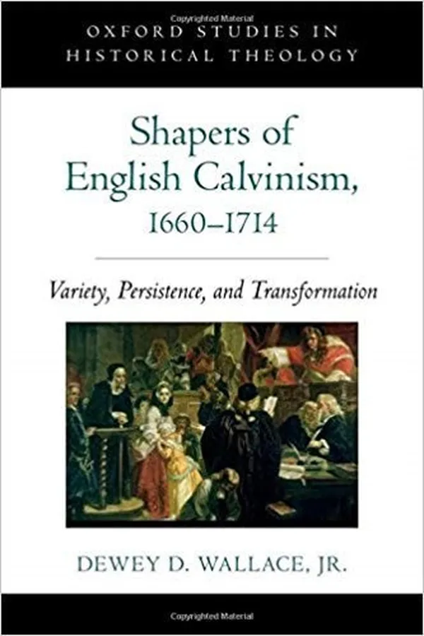 Capa de Shapers of English Calvinism, 1660-1714