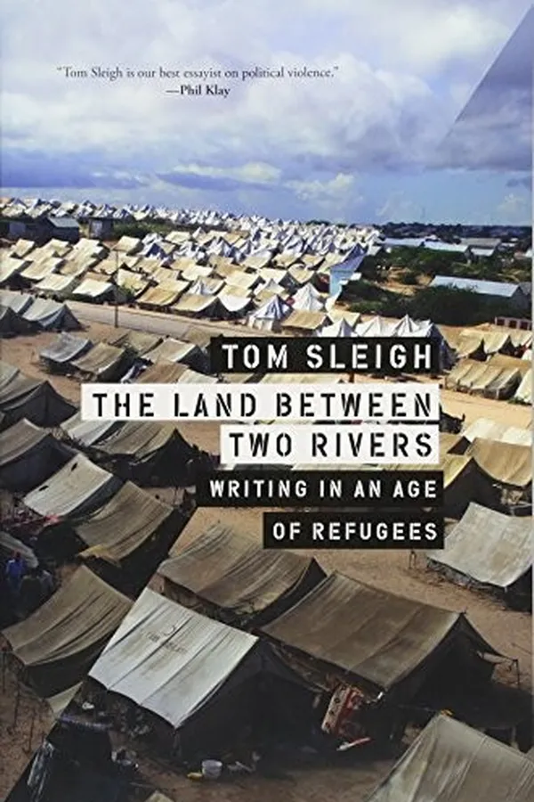 Capa de The Land between Two Rivers: Writing in an Age of Refugees
