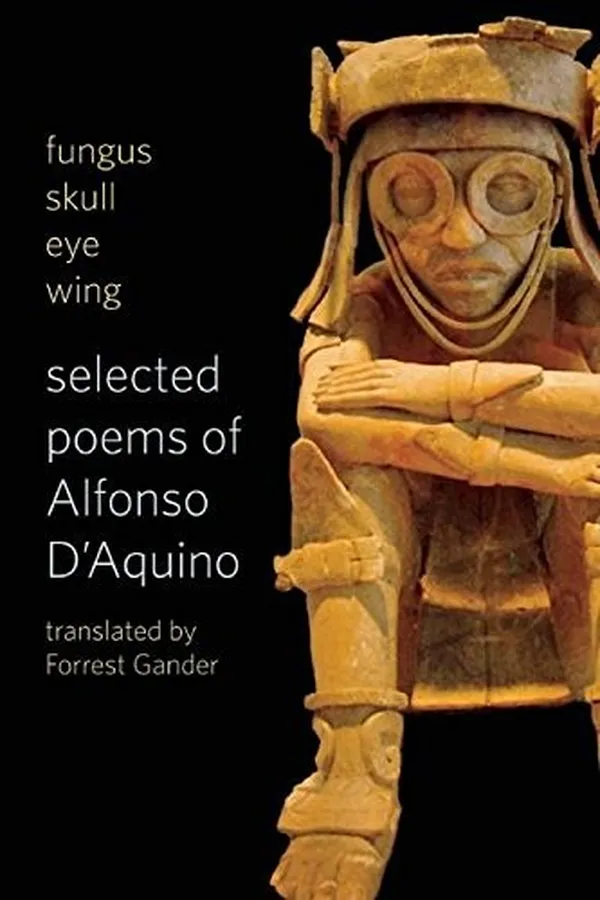 Capa de fungus skull eye wing: Selected Poems of Alfonso D?Aquino