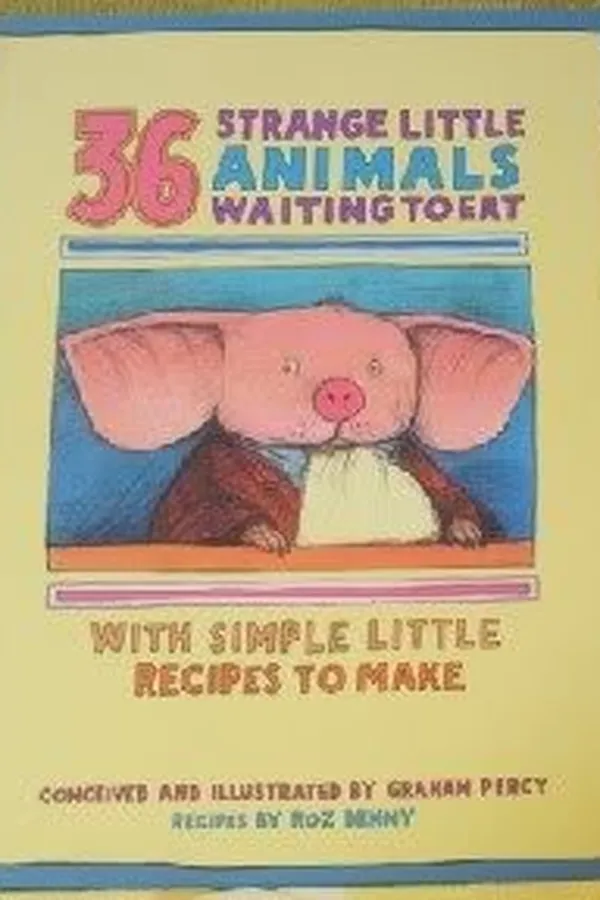 Capa de 36 strange little animals waiting to eat, with simple little recipes to make