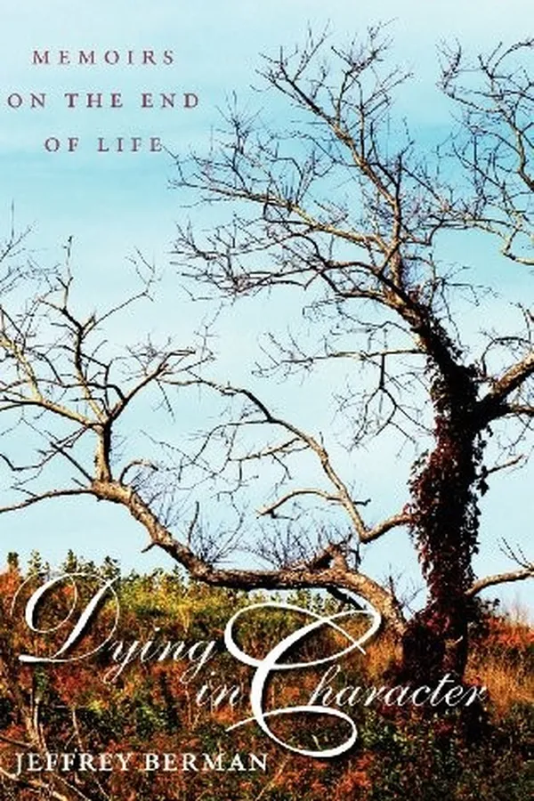 Capa de Dying in Character: Memoirs on the End of Life