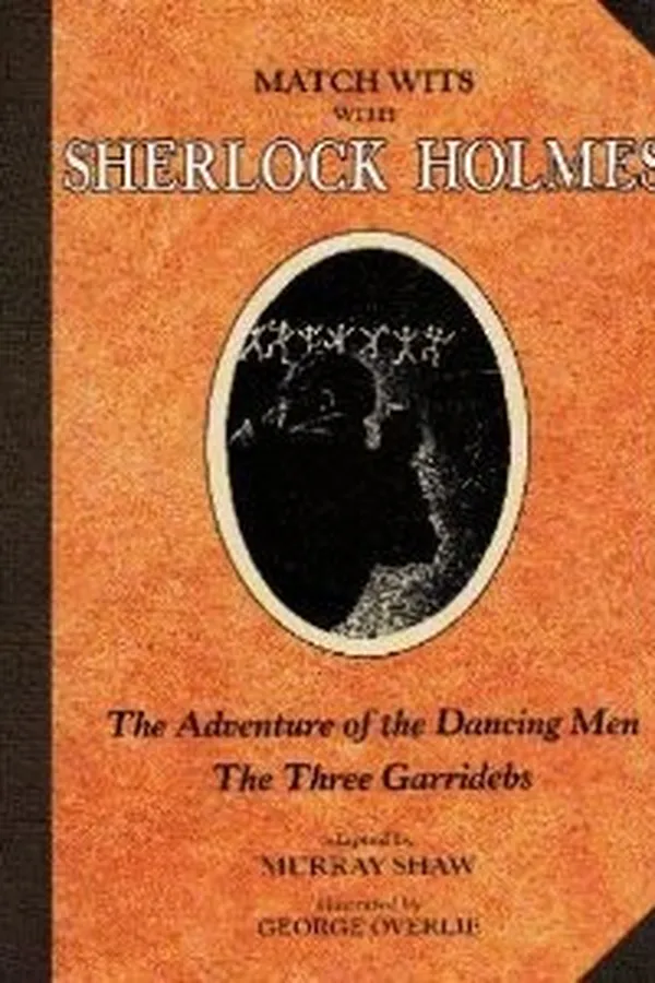 Capa de Match Wits With Sherlock Holmes. The adventure of the dancing men ; The three Garridebs