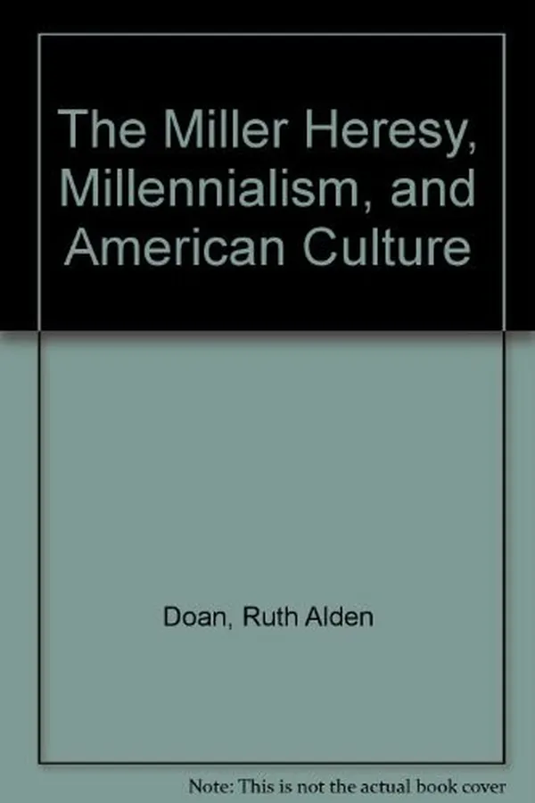Capa de The Miller heresy, Millennialism, and American culture