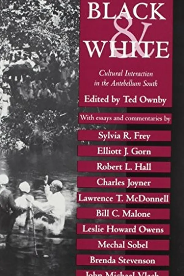 Capa de Black and White Cultural Interaction in the Antebellum South (Chancellor's Symposium)