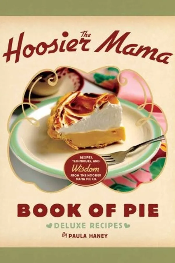 Capa de The Hoosier Mama Book of Pie: Recipes, Techniques, and Wisdom from the Hoosier Mama Pie Company