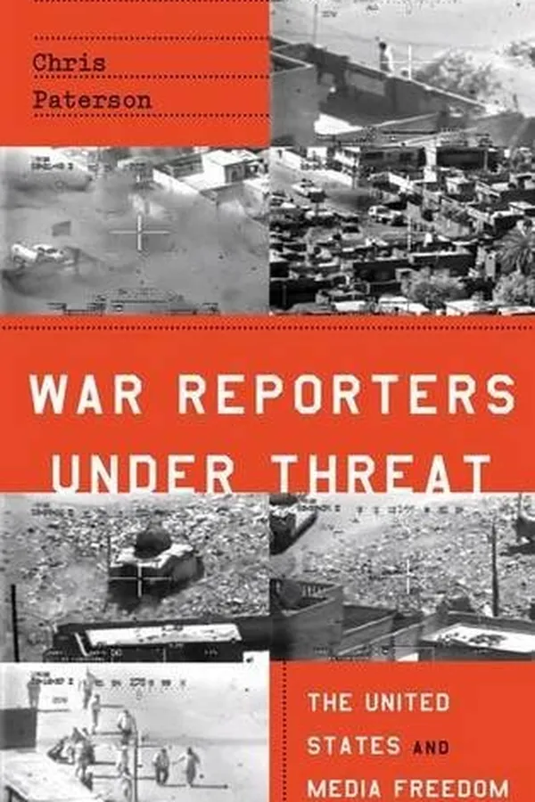 Capa de War Reporters Under Threat: The United States and Media Freedom