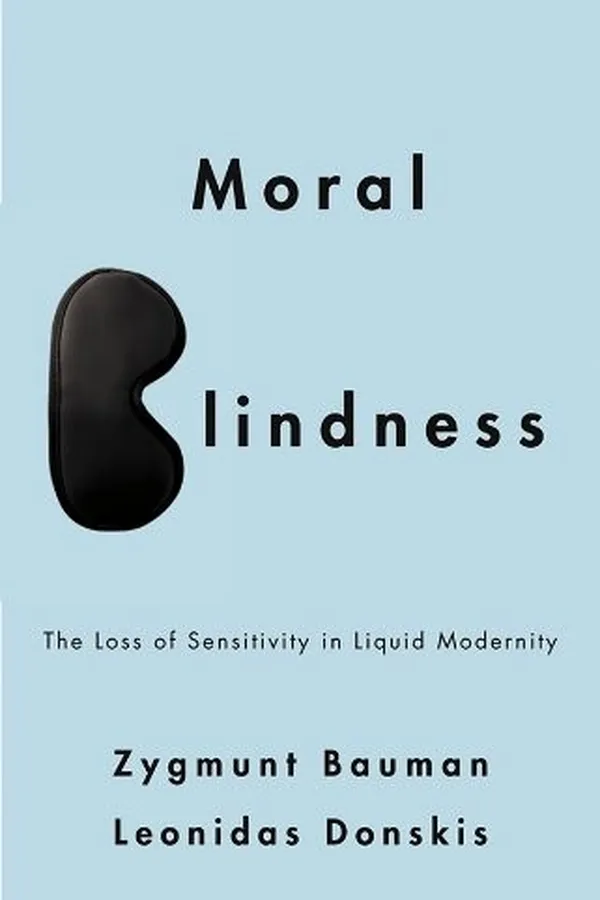Capa de Moral Blindness: The Loss of Sensitivity in Liquid Modernity
