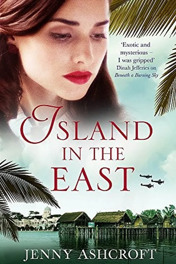 Capa de Island in the East: Two great loves. One shattering betrayal. A war that changes everything.