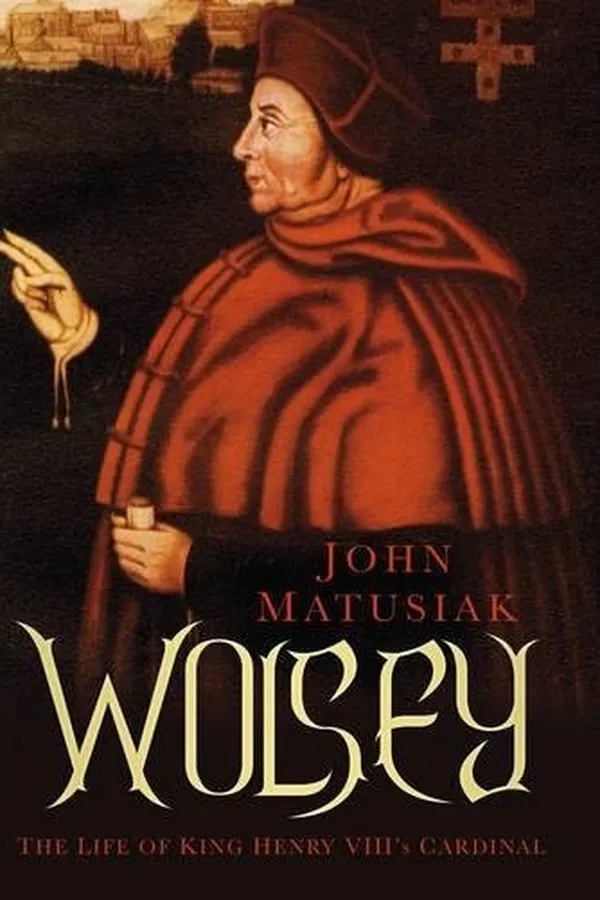 Capa de Wolsey: The Life of King Henry VIII's Cardinal