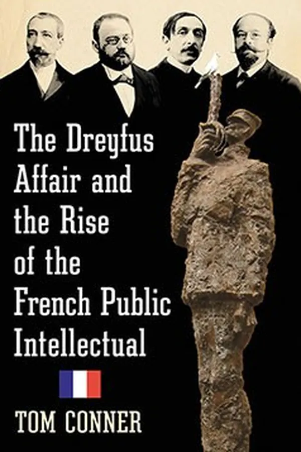 Capa de The Dreyfus Affair and the Rise of the French Public Intellectual