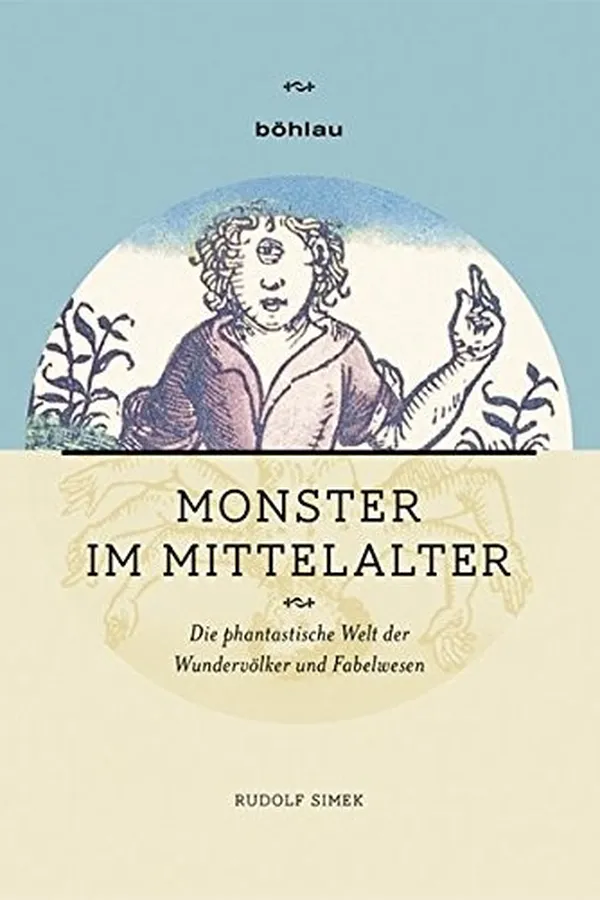 Capa de Monster Im Mittelalter: Die Phantastische Welt Der Wundervolker Und Fabelwesen (German Edition)