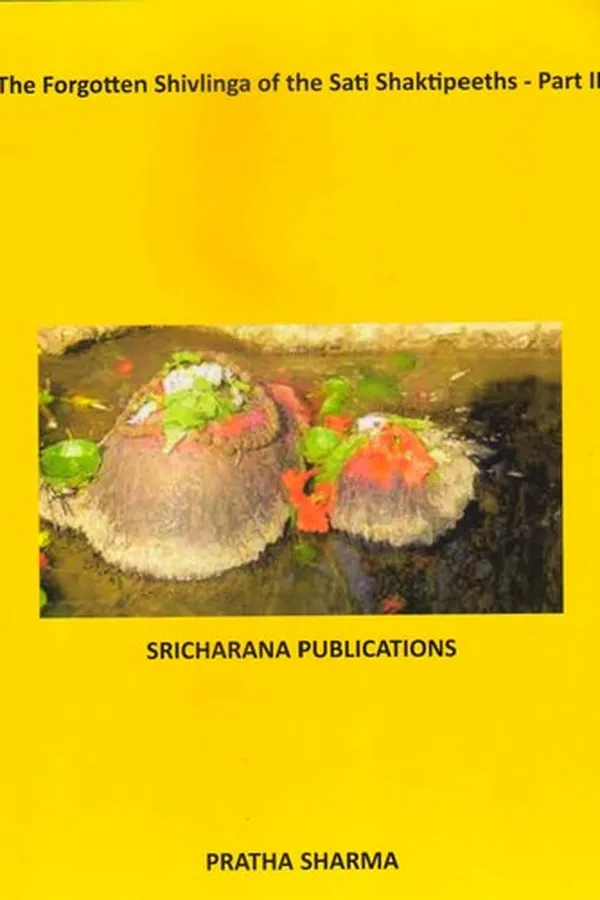 Capa de The Forgotten Shivlinga of the Sati Shaktipeeths- Part II